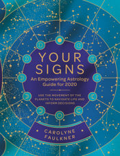 Your Signs: An Empowering Astrology Guide for 2020 - 19 Nov 2019