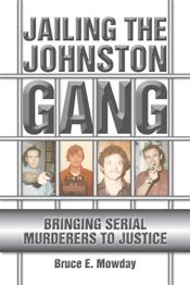 Jailing the Johnston Gang - 19 Feb 2009