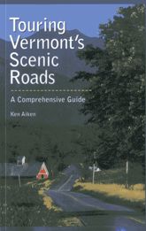 Touring Vermont's Scenic Roads - 1 Jan 1993