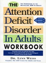The Attention Deficit Disorder in Adults Workbook - 1 Apr 1994