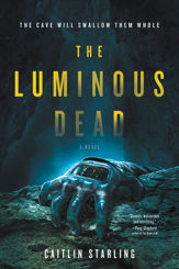 The Luminous Dead - 2 Apr 2019