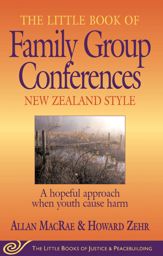 Little Book of Family Group Conferences New Zealand Style - 1 Jan 2004