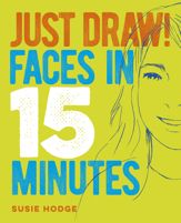 Just Draw! Faces in 15 Minutes - 1 Oct 2021