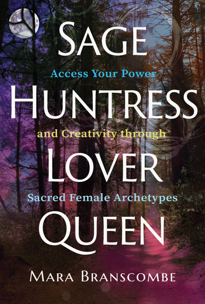 Sage, Huntress, Lover, Queen