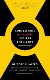 Confessions of a Rogue Nuclear Regulator - 15 Jan 2019