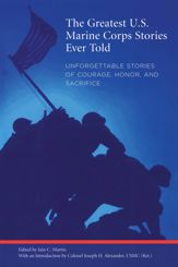Greatest U.S. Marine Corps Stories Ever Told - 1 Aug 2007