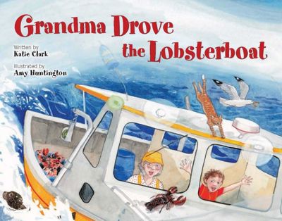 Grandma Drove the Lobsterboat