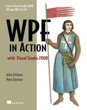 WPF in Action with Visual Studio 2008 - 31 Oct 2008