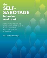 The Self-Sabotage Behavior Workbook - 9 Feb 2021