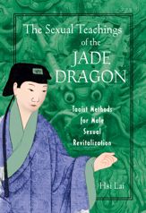 The Sexual Teachings of the Jade Dragon - 1 Oct 2002