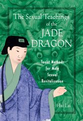 The Sexual Teachings of the Jade Dragon - 1 Oct 2002