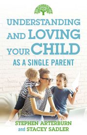 Understanding and Loving Your Child As a Single Parent - 2 Aug 2022