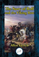 Story of Rolf and the Viking Bow - 5 Aug 2023
