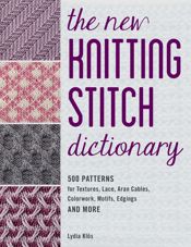 The New Knitting Stitch Dictionary - 1 Jun 2023
