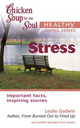 Chicken Soup for the Soul Healthy Living Series: Stress - 16 Oct 2012