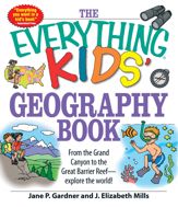 The Everything Kids' Geography Book - 17 Dec 2008