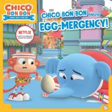 Chico Bon Bon and the Egg-mergency! - 14 Dec 2021