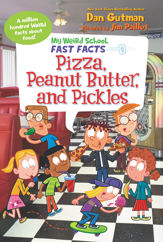 My Weird School Fast Facts: Pizza, Peanut Butter, and Pickles - 15 Oct 2019