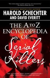 The A to Z Encyclopedia of Serial Killers - 27 Nov 2012