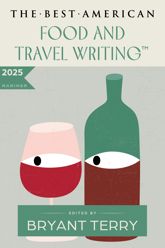 The Best American Food and Travel Writing 2025 - 21 Oct 2025