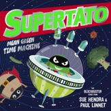 Supertato: Mean Green Time Machine - 25 May 2023