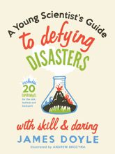 A Young Scientist's Guide to Defying Disasters - 1 Mar 2012