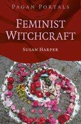 Pagan Portals: Feminist Witchcraft - 24 Jun 2025