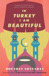 In Turkey I am Beautiful - 11 Apr 2013