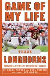 Game of My Life Texas Longhorns - 1 Aug 2012