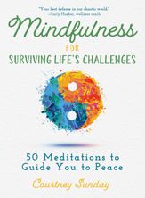 Mindfulness for Surviving Life's Challenges - 19 Nov 2019