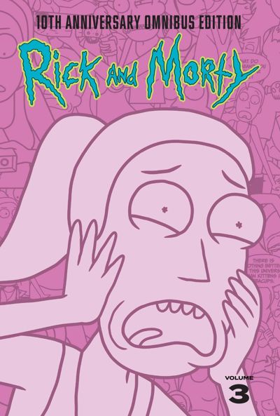 Rick and Morty 10th Anniversary Omnibus Vol. 3