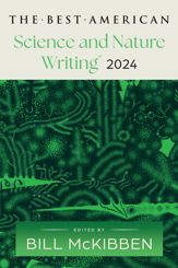 The Best American Science and Nature Writing 2024 - 22 Oct 2024
