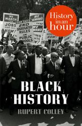 Black History: History in an Hour - 8 Dec 2011