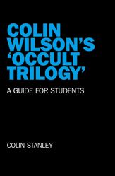 Colin Wilson's 'Occult Trilogy' - 31 May 2013