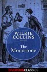 The Moonstone (Diversion Classics) - 24 May 2016