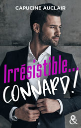 Irrésistible... connard ! - 10 Feb 2021
