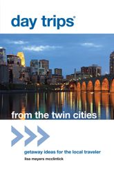 Day Trips® from the Twin Cities - 7 Aug 2012