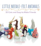 Little Needle-Felt Animals - 1 Apr 2014