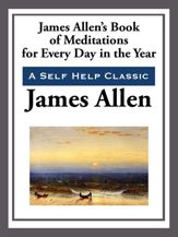 James Allen's Book of Meditations for Every Day of the Year - 13 May 2013