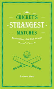 Cricket's Strangest Matches - 4 Apr 2016