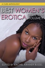 Best Women's Erotica of the Year, Volume 7 - 21 Dec 2021