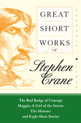 Great Short Works of Stephen Crane - 17 Mar 2009