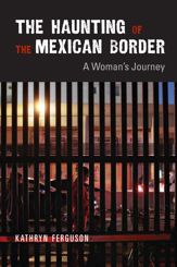 The Haunting of the Mexican Border - 15 Aug 2015