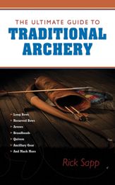 The Ultimate Guide to Traditional Archery - 13 Aug 2013