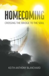 Homecoming: Crossing the Bridge to the Soul - 31 Jul 2020