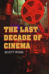 The Last Decade of Cinema - 1 Jan 2023