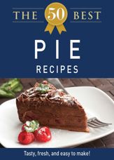 The 50 Best Pie Recipes - 1 Nov 2011