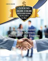 Presenting Yourself: Business Manners, Personality, and Etiquette - 2 Sep 2014