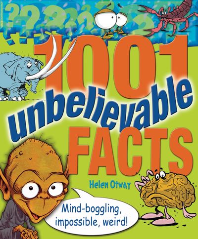1001 Unbelievable Facts