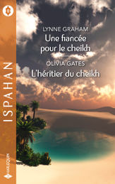 Une fiancée pour le cheikh - L'héritier du cheikh - 1 Apr 2021